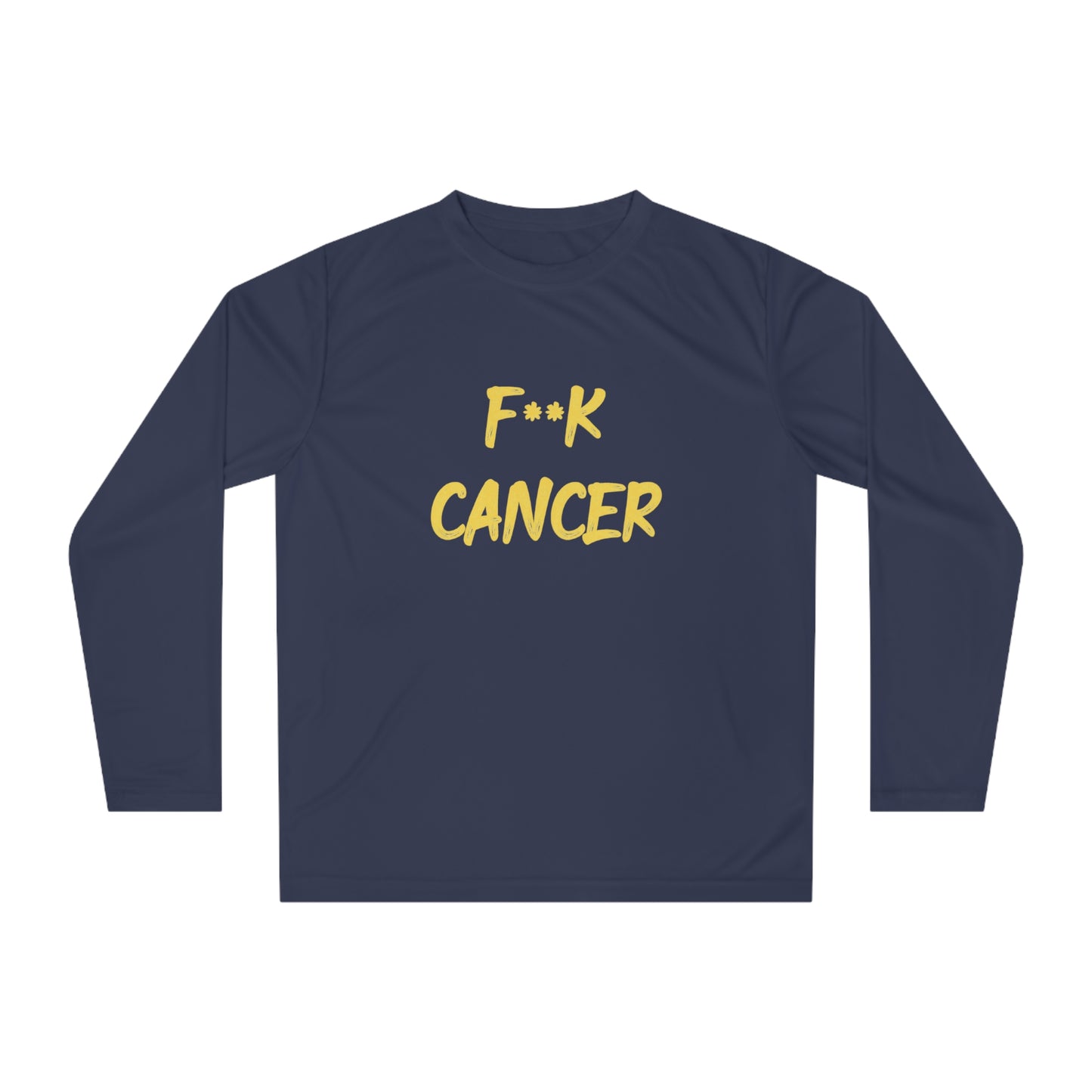 F**k Cancer - Unisex Performance Long Sleeve Shirt